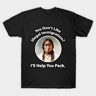 🛶 You Don't Like Illegal Immigration? I'll Help You Pack T-Shirt